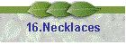 16.Necklaces