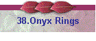 38.Onyx Rings