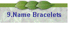 9.Name Bracelets