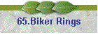 65.Biker Rings